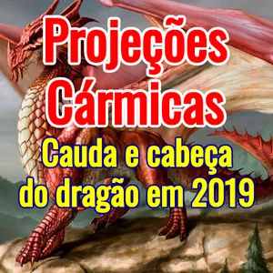 Imagem de capa para o Curso online Palestra: Projeções Cármicas em 2019 – Cauda e cabeça do dragão 