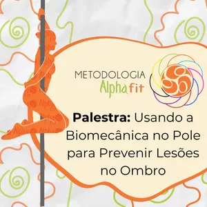 Imagem de capa para o Curso online Palestra: Usando a Biomecânica no Pole para Prevenir Lesões no Ombro