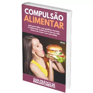 Imagem do curso guia completo para lidar com gatilhos mentais e isolamento social que acabam em ciclo vicioso de convulsão alimentar