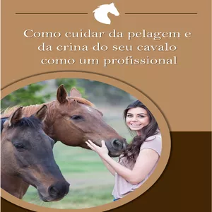 Imagem de Como Cuidar da Pelagem e da Crina do seu Cavalo como um Profissional criado por Nathalie Gastl na hotmart