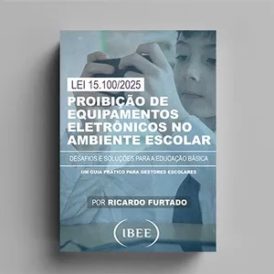 Imagem de capa para o Ebook Guia Prático Lei 15.100/2025: Proibição de Equipamentos Eletrônicos no Ambiente Escola