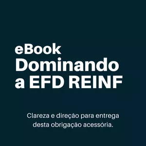 Imagem principal do produto Ebook Dominando a EFD REINF
