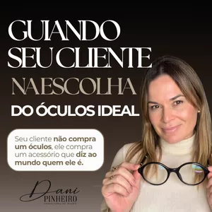Imagem de capa para o Curso online Como guiar seu cliente na escolha do óculos ideal
