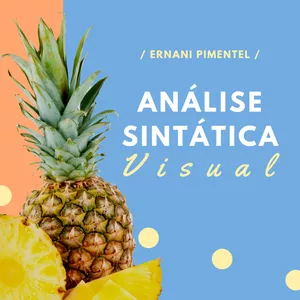 ANÁLISE SINTÁTICA VISUAL por PROFESSOR ERNANI PIMENTEL