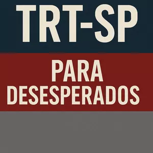 Imagem de capa para o Curso online TRT-SP para desesperados - Plano de emergência