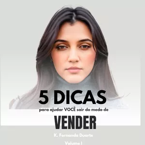 Imagem de capa para o Ebook 5 dicas para ajudar VOCÊ sair do medo de VENDER