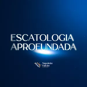Escatologia aprofundada