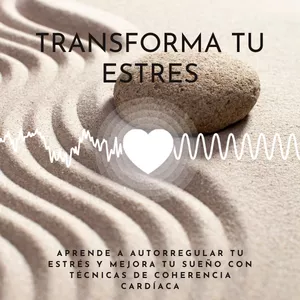 Imagen de portada para Curso online Transforma tu Estrés: Aprende a Autorregular Tu Estrés y Mejora Tu Sueño con Técnicas de Coherencia Cardíaca