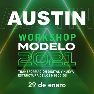Imagen de portada para Evento presencial Workshop Austin Modelo 2021: Transformación Digital y Nueva Estructura de los Negocios