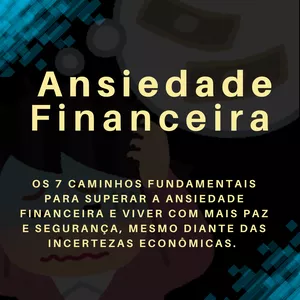 Imagem de capa para o Ebook Ebook Ansiedade Financeira 
