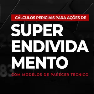 Curso [CURSO COMPLETO] Cálculos Periciais para Ações de Superendividamento