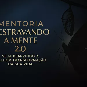 Curso Mentoria Destravando a Mente 2.0