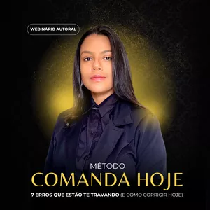Imagem de capa para o Curso online COMANDA HOJE – Método Rápido para Estruturar Seu Vida e Negócio