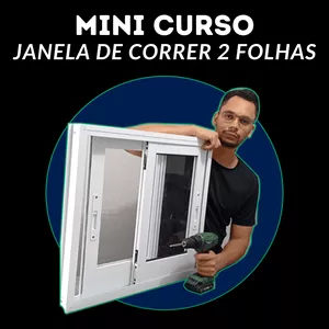 Imagem do curso Mini Curso - Janela de Correr 2 Folhas