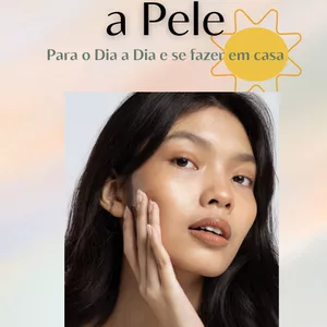 Imagem de capa para o Ebook 7 Dicas de Cuidado com a Pele (Para se Fazer em casa no Dia a Dia)