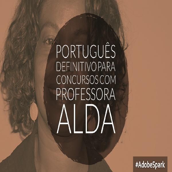 Imagem do curso Português Definitivo Para Concursos - Professora Alda