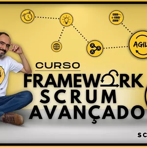 Curso Framework Scrum Avançado | Gestão Ágil de Projetos