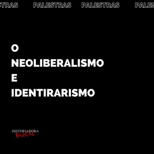 Imagem de capa para o Curso online O neoliberalismo e o identitarismo 