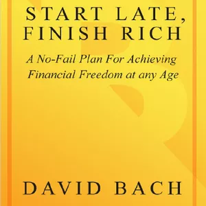 Cover image for Ebook Start Late, Finish Rich_ A No-Fail Plan for Achieving Financial Freedom at Any Age.