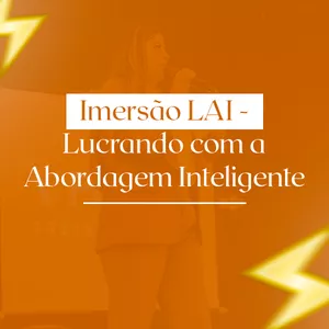 Imagem de capa para o Curso online Imersão LAI - Lucrando com a Abordagem Inteligente