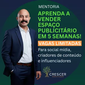 Curso Mentoria em Venda de Espaço Publicitário, para Criadores de Conteúdo, Influenciadores e Profissionais de Marketing