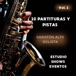 Imagen de portada para Curso online Saxo Alto Solista Vol. 1 I 10 Partituras + Pistas Románticas 