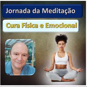 Jornada da Meditação de Cura Física e Emocional
