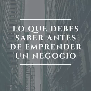 Imagen de portada para Curso online Lo que debes saber antes de emprender un negocio.