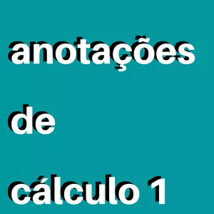 Imagem de capa para o Ebook Anotações de cálculo 1 