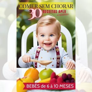 Imagem de capa para o Ebook Comer sem Chorar - 30 Receitas APLV