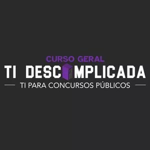 Imagem de capa para o Curso online TI DESCOMPLICADA // Curso Geral