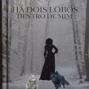Imagem de capa para o Ebook Ha dois Lobos dentro de mim