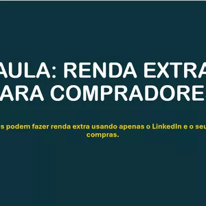 Imagem de capa para o Curso online AULA: RENDA EXTRA PARA COMPRADORES