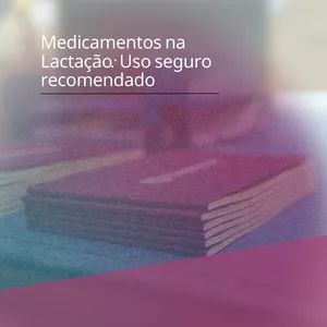 Imagem de capa para o Curso online Apostila: Medicamentos na Lactação: Uso Seguro Recomendado