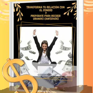Imagen de portada para Ebook Ebook:  TRANSFORMA TU RELACIÓN CON EL DINERO  Y  PREPÁRATE PARA RECIBIR GRANDES CANTIDADES