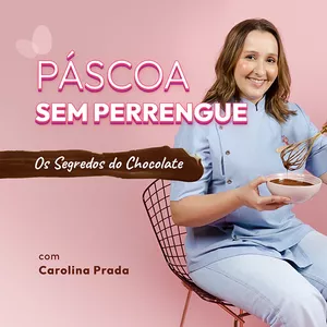 Imagem do curso Páscoa Sem Perrengue - Os Segredos do Chocolate