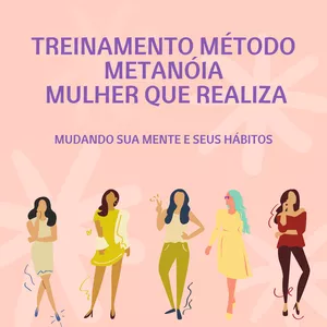 Imagem de Treinamento Método Metanóia - Mulher que Realiza criado por Perla Pires da Silva na hotmart