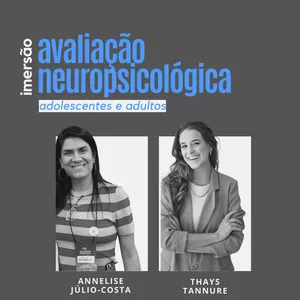 Imagem de capa para o Evento presencial Imersão em Avaliação Neuropsicológica de Adolescentes e Adultos