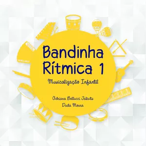 Imagem principal do produto Bandinha Rítmica: musicalização infantil - volume 1