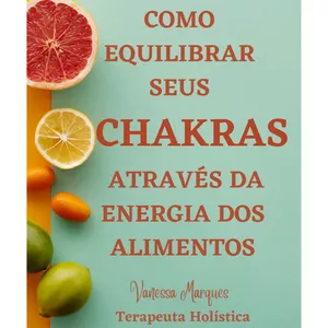 Imagem de capa para o Ebook COMO EQUILIBRAR SEUS CHAKRAS ATRAVÉS DOS ALIMENTOS