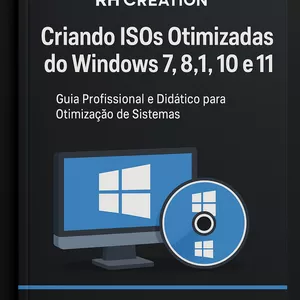 Imagem de capa para o Ebook E-Book: Criando ISOs Otimizadas do Windows 7, 8.1, 10 e 11 Passo a Passo Completo