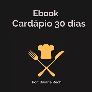 Imagem de capa para o Ebook Ebook Cardápio para 30 dias