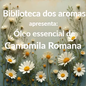 Imagem de capa para o Curso online Camomila Romana - Biblioteca dos Aromas