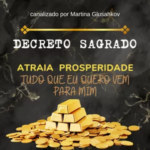 Imagem de capa para o Curso online DECRETO SAGRADO - ATRAIA A PROSPERIDADE (TUDO O QUE EU QUERO VEM PARA MIM)