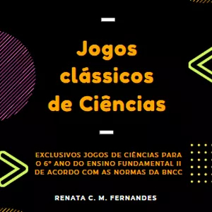Imagem de capa para o Ebook JOGOS CLÁSSICOS DE CIÊNCIAS 6º ANO