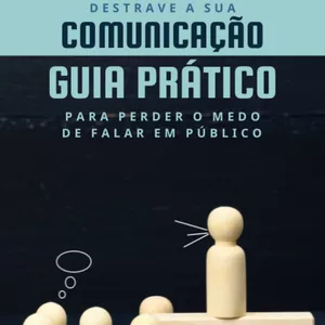 Imagem de capa para o Ebook Destrave sua Comunicação: Guia Prático para perder o Medo de Falar em Público e nas Redes Sociais.