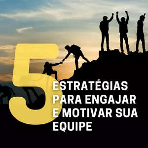 Imagem do curso 5 Estratégias para Engajar e Motivar sua Equipe
