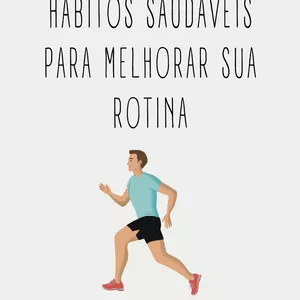 Imagem de capa para o Ebook Como Criar hábitos Saudáveis para Melhorar sua Rotina
