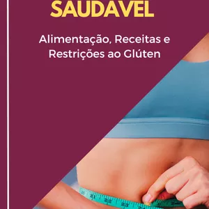 Imagem de capa para o Ebook Emagrecimento Saudável - Alimentação, Receitas e Restrições ao Glúten