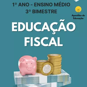 Imagem de capa para o Ebook Educação Fiscal 1º Ano 3º Bimestre (Ensino Médio) - Apostila com Planos de Aula